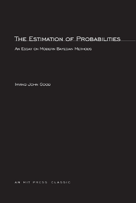 The Estimation Of Probabilities - Irving John Good