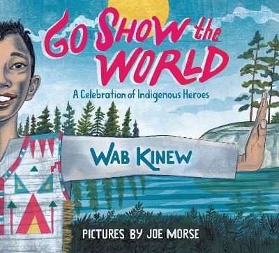 Go Show the World - Wab Kinew