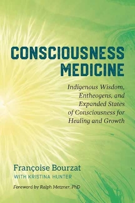 Consciousness Medicine - Francoise Bourzat, Kristina Hunter