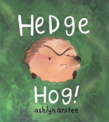 Hedgehog - Ashlyn Anstee