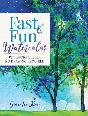 Fast and Fun Watercolor - Gina Lee Kim