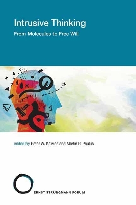 Intrusive Thinking - Peter W. Kalivas, Martin P. Paulus