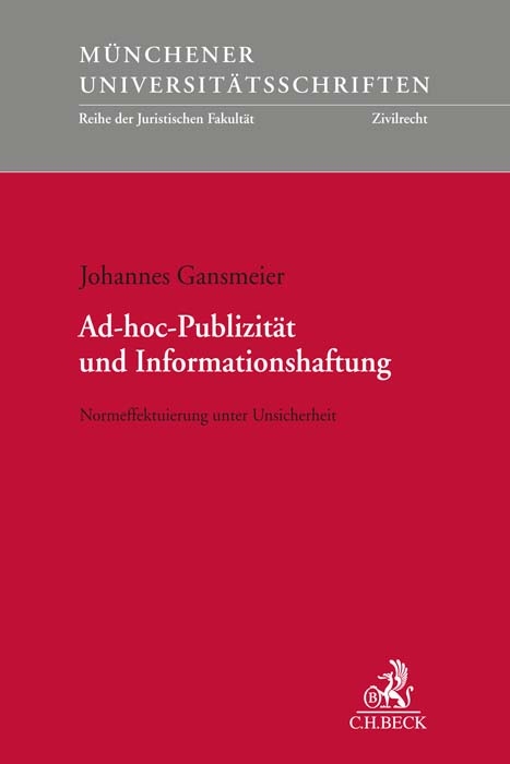 M&uuml;nchener Universit&auml;tsschriften / Ad-hoc-Publizit&auml;t und Informationshaftung - Johannes Gansmeier