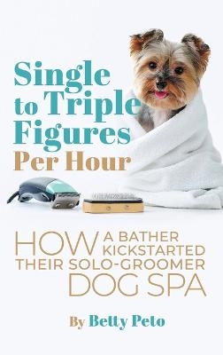 Single to Triple Figures Per Hour - Betty Peto