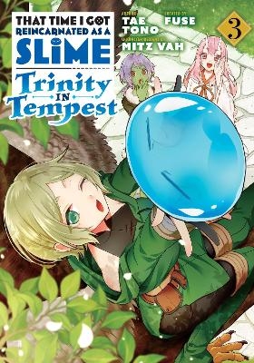 That Time I Got Reincarnated as a Slime: Trinity in Tempest (Manga) 3 - Tae Tono