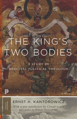 The King's Two Bodies - Ernst Kantorowicz