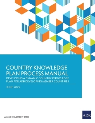 Country Knowledge Plan Process Manual -  Asian Development Bank