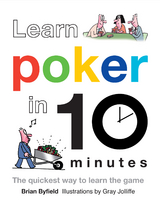 Learn Poker in 10 Minutes - Brian Byfield