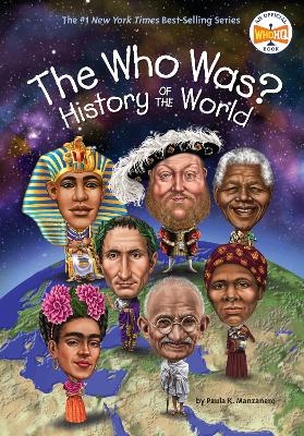 The Who Was? History of the World - Paula K. Manzanero