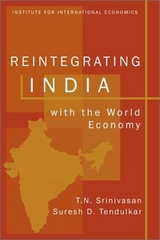 Reintegrating India with the World Economy - T. N. Srinivasan, Suresh Tendulkar