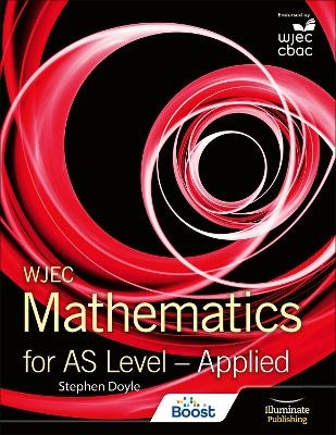 WJEC Mathematics for AS Level: Applied - Stephen Doyle