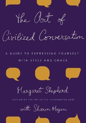 The Art of Civilized Conversation - Margaret Shepherd