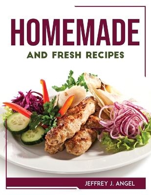Homemade and Fresh Recipes