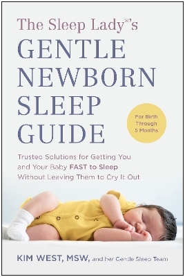 The Sleep Lady(R)'s Gentle Newborn Sleep Guide - Kim West