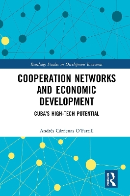 Cooperation Networks and Economic Development - Andr&eacute;s C&aacute;rdenas O&acute;Farrill
