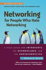 Networking for People Who Hate Networking, Second Edition - Zack, Devora