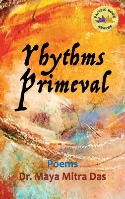 Rhythms Primeval - Maya Mitra Das