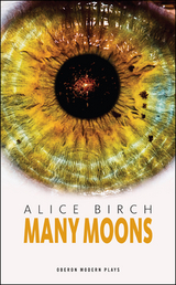 Many Moons -  Alice Birch