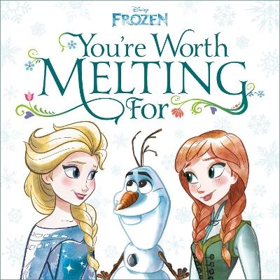 You're Worth Melting For (Disney Frozen) - Megan Roth
