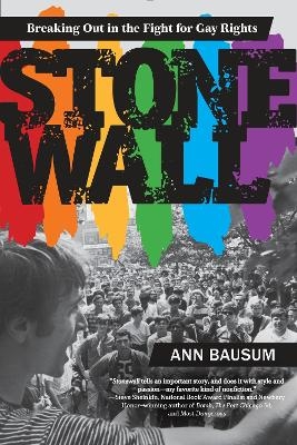 Stonewall: Breaking Out in the Fight for Gay Rights - Ann Bausum