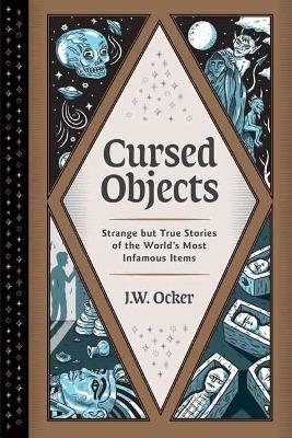 Cursed Objects - J. W. Ocker