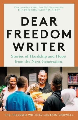 Dear Freedom Writer - The Freedom Writers, Erin Gruwell
