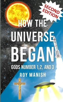 How the Universe Began - Roy Manish