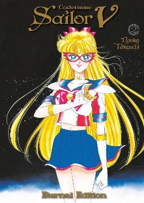 Codename: Sailor V Eternal Edition 2 (Sailor Moon Eternal Edition 12) - Naoko Takeuchi