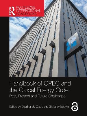Handbook of OPEC and the Global Energy Order - 