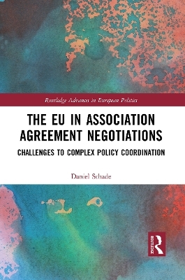 The EU in Association Agreement Negotiations - Daniel Schade