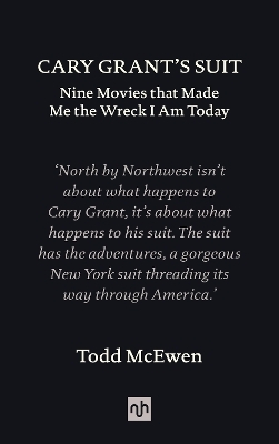 Cary Grant's Suit - Todd McEwen