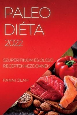 Paleo Di&eacute;ta 2022 - Fanni Olah