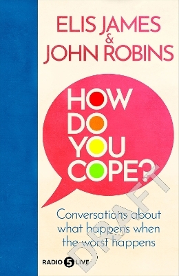 How Do You Cope? - Elis James, John Robins