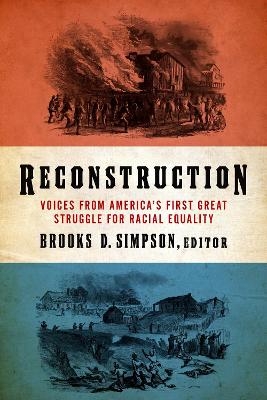 Reconstruction: Voices from America's First Great Struggle for Racial Equality (LOA #303) - 