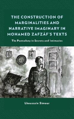 The Construction of Marginalities and Narrative Imaginary in Mohamed Zafzaf’s Texts