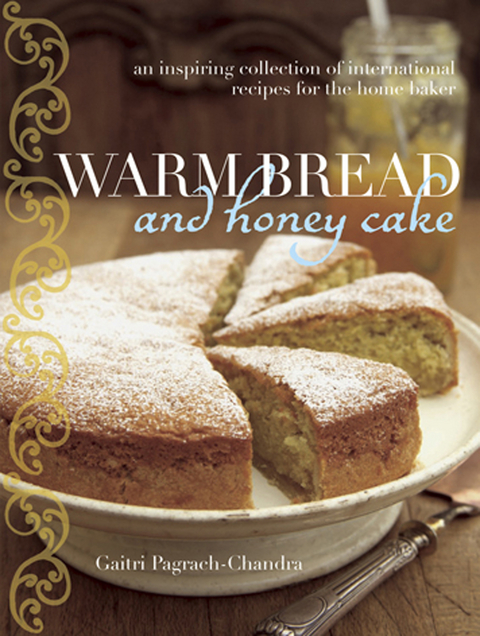 Warm Bread and Honey Cake -  Gaitri Pagrach-Chandra