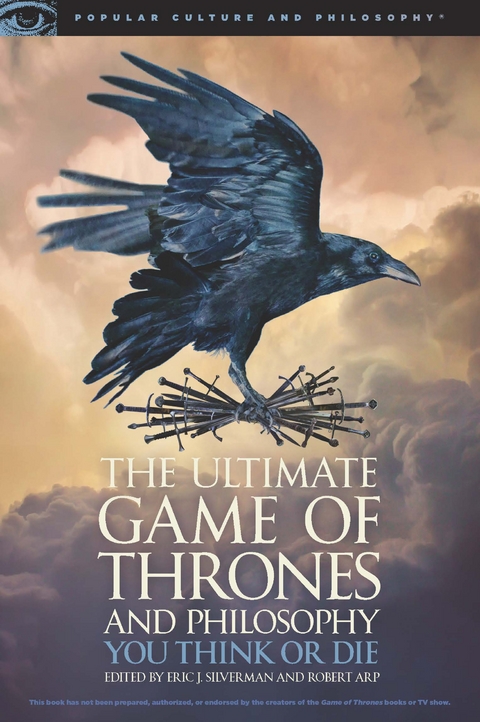 The Ultimate Game of Thrones and Philosophy - 