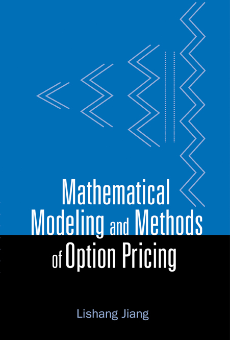 MATHEMATICAL MODELING & METHODS OF OPT.. - Lishang Jiang