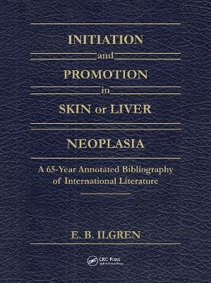 Initiation and Promotion in Skin Or Liver Neoplasia - Edward B. Ilgren