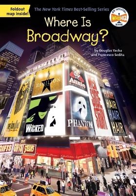 Where Is Broadway? - Douglas Yacka, Francesco Sedita