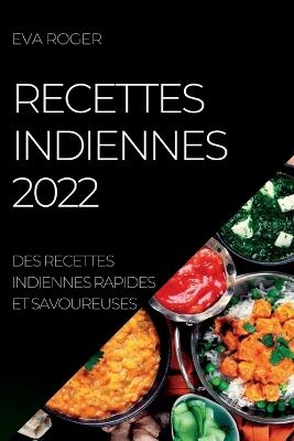 Recettes Indiennes 2022 - Eva Roger