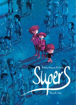 Supers (Book One) - Fr&eacute;d&eacute;ric Maupom&eacute;