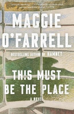 This Must Be the Place - Maggie O'Farrell