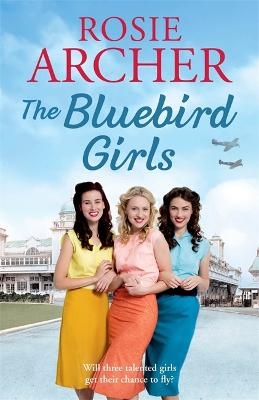 The Bluebird Girls - Rosie Archer