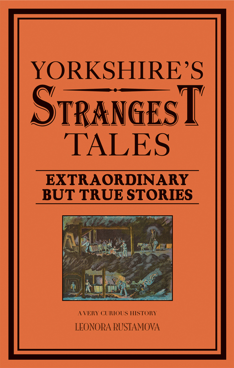 Yorkshire's Strangest Tales -  Leonora Rustamova