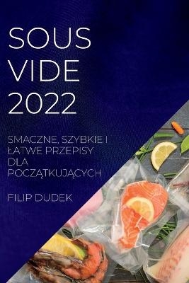 Sous Vide 2022 (Polish) - Filip Dudek