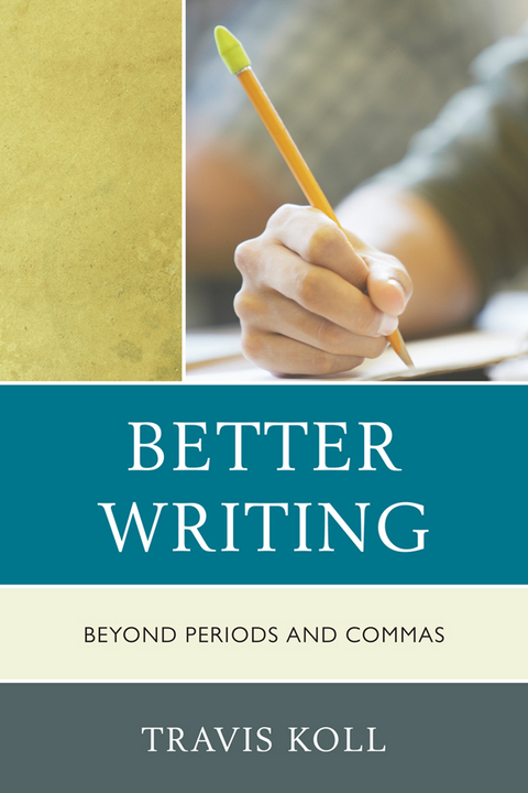Better Writing -  Travis J. Koll