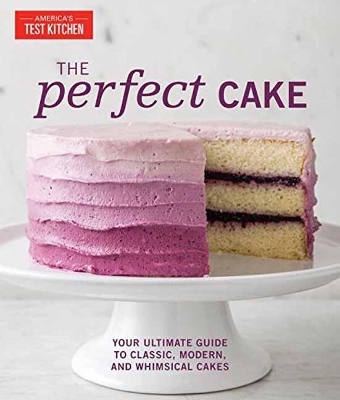 Perfect Cake - Editors at America's Test Kitchen