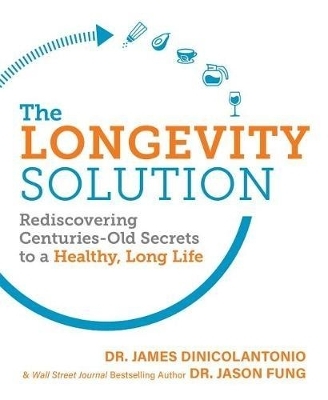 The Longevity Solution - Dr. James DiNicolantonio