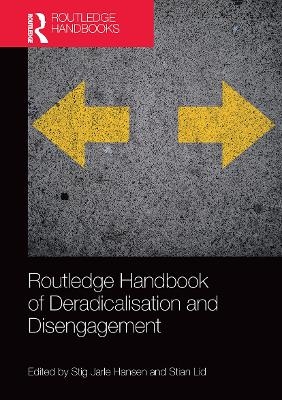 Routledge Handbook of Deradicalisation and Disengagement - 